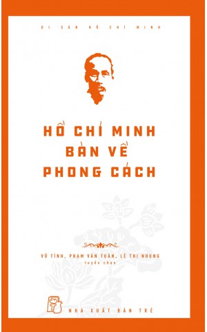 HỒ CHÍ MINH BÀN VỀ PHONG CÁCH